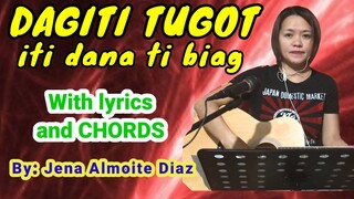 DAGITI TUGOT ITI DANA TI BIAG WITH LYRICS AND CHORDS (BY: JENA ALMOITE DIAZ/Mommy Jeng)