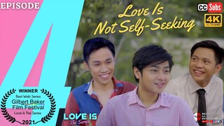LOVE IS The Series | Episode 4: Love Is Not Self-Seeking [INTL SUBS]