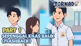 SEPENGGAL KILAS BALIK (FLASHBACK) PART 1 - Drama Animasi Sekolah