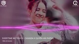 Everytime We Touch - Casasda x Quyền Hải Phòng Remix || Nhạc Hot Tik Tok 2022