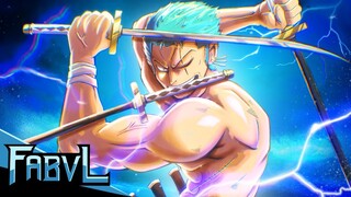 ZORO SONG -3 Blades | FabvL ft Rustage & PE$O PETE [One Piece]