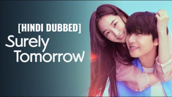 Surely Tomorrow S01 E06 new hindi dubbed kdrama