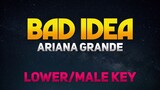 Bad Idea - Ariana Grande Karaoke (Lower/Male Key)
