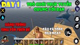 Survival on Raft Multiplayer - Ngày Đầu Tiên Sinh Tồn Trên Bè Gỗ | Chế Độ Chơi Chung Online DAY 1