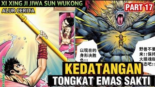 TONGKAT EMAS SAKTI MENOLONG WUKONG | XI XING JI JIWA SUN WUKONG 17