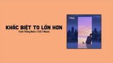 Khác Biệt To Lớn Hơn - Trịnh Thăng Bình ft. Liz Kim Cương 「1 9 6 7 Music」/ Audio Lyric Video