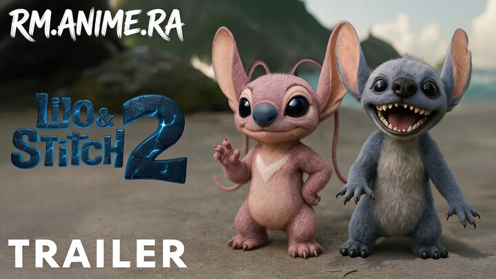 Lilo & Stich 2 (2027) - Live Action - (Mencari jalan pulang) Konsep trailer !