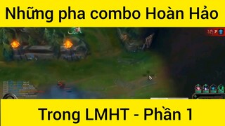 Nhũng pha combat hoàn hảo LMHT