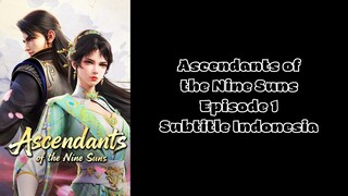 New | Ascendants of the Nine Suns Episode 1 Subtitle Indonesia