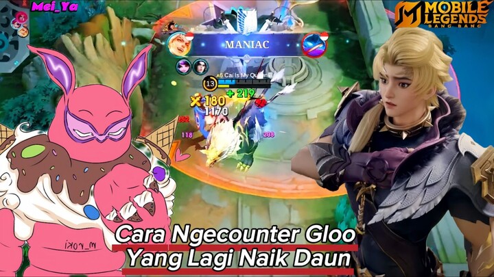 Cara Ngelawan Gloo Yang Lagi Op 🥶