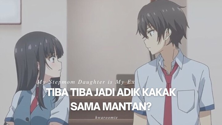 canggung jadi adik kakak sama mantan  🔥