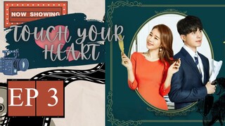 Touch Your Heart Episode 3