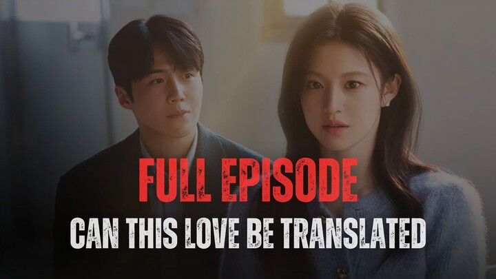 CAN THIS LOVE BE TRANSLATED | FULL EPISODE | DRAKOR DUB INDO