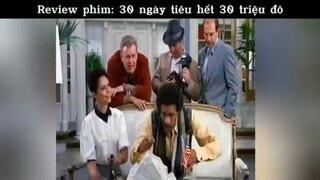 Review phim: 30 ngày tiêu hết 30 triệu đô #phim