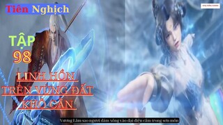 Tiên Nghịch Tập 98 Vietsub Thuyết Minh 1080P|Renegade Immortal EP98| HHTQ Thắng channel