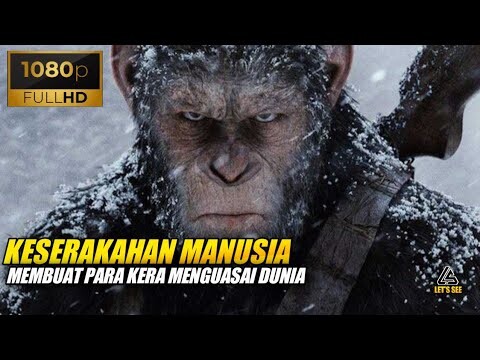 KESERAKAHAN MANUSIA MEMBUAT PARA KERA MENGUASAI DUNIA || ALUR CERITA FILM PLANET OF THE APES