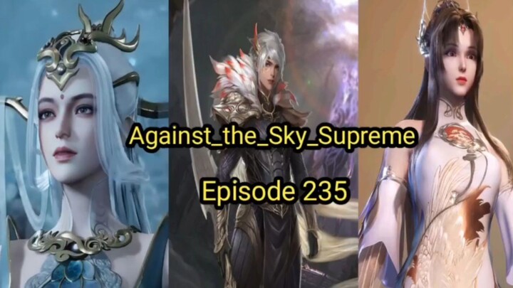 Against_the_Sky_Supreme Episode 235