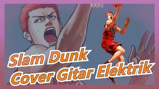 [Slam Dunk] ED2 Sekai ga Owaru Made wa (Sampai Dunia Berakhir), Cover Gitar Elektrik