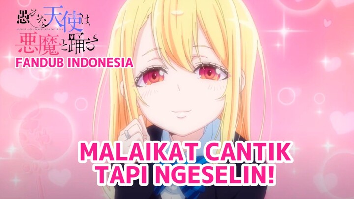 [FANDUB INDONESIA] Malaikat Cantik Tapi Ngeselin - Oroka Na Tenshi wa Akuma to Odoru