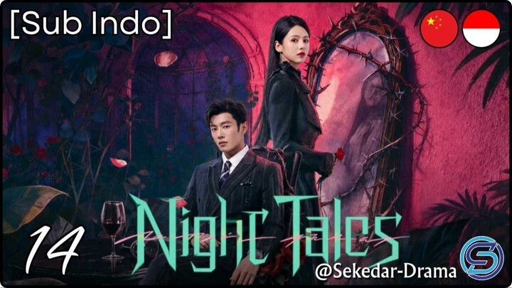 [Sub Indo] N͎i͎g͎h͎t͎ ͎T͎a͎l͎e͎s͎ – Eps. 14 (2026)