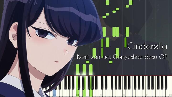 [FULL] Cinderella - Komi-san Can't Communicate OP - Piano Arrangement [Synthesia]