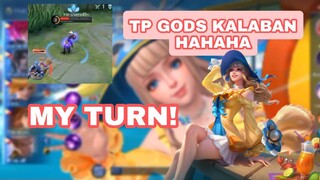 TP Gods Kalaban HAHAHA | My turn!! 💅