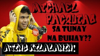 MICHAEL PACQUIAO SA TUNAY NA BUHAY!