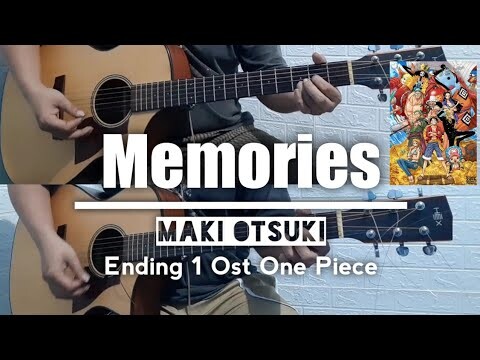 Memories - Maki Otsuki (Ending 1 Ost One Piece) ||Acoustic Guitar Instrumental Cover||