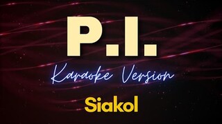 Siakol - P.I. (Karaoke)