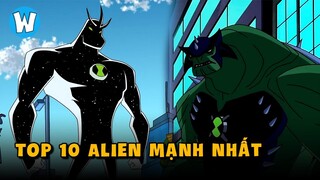 TOP 10 Alien Mạnh Nhất trong Ben 10