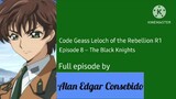 Code Geass: Lelouch of the Rebellion R1 Episode 8 – The Black Knights