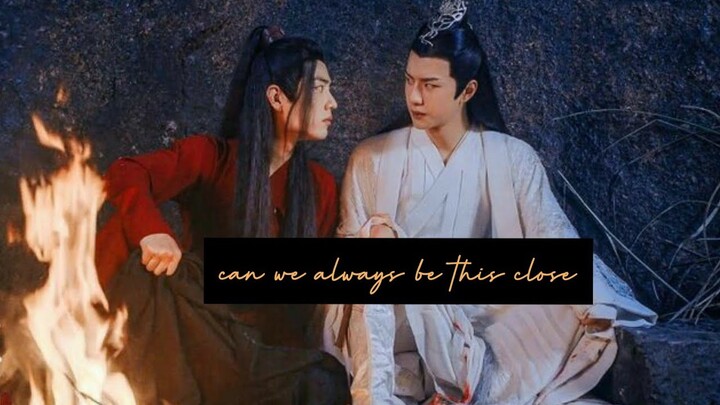 lan wangji & wei wuxian「𝑐𝑎𝑛 𝑤𝑒 𝑎𝑙𝑤𝑎𝑦𝑠 𝑏𝑒 𝑡ℎ𝑖𝑠 𝑐𝑙𝑜𝑠𝑒」