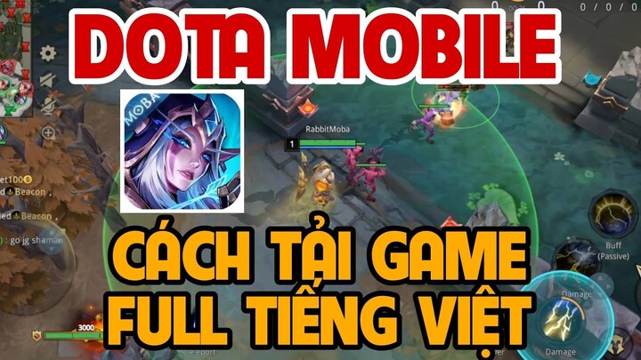 AutoChess Moba | Hướng dẫn CÀI ĐẶT GAME + CÀI TIẾNG VIỆT siêu phẩm MOBA mới ra mắt 2022