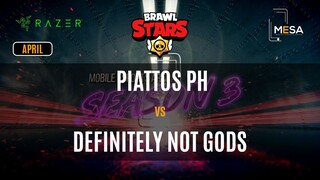MeSA Season 3 Brawl Stars April: PIATTOS PH VS DEFINITELY NOT GODS