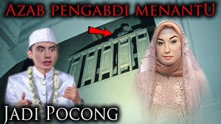 🔴 1174- AZAB PENGABDI MENANTU JADI POCONG !