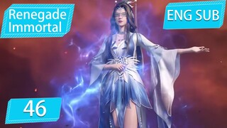 [Eng Sub] Renegade Immortal EP46 Part2