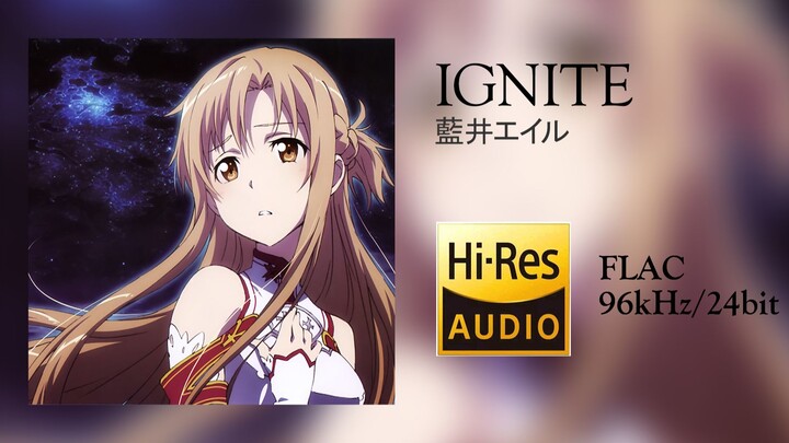 [Hi-Res 96kHz/24bit][中字]藍井エイル - IGNITE（TV动画《刀剑神域Ⅱ》OP1）