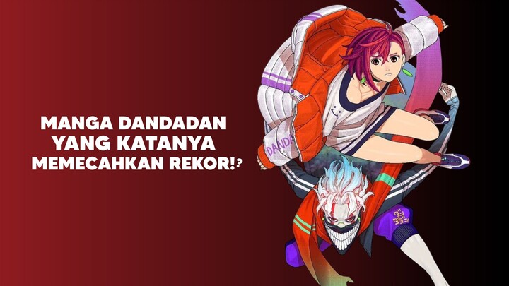 Manga Dandadan Berhasil Memecahkan Rekor!? 😁