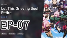 Let This Grieving Soul Retire! || S1 || EP-07 (HINDI)