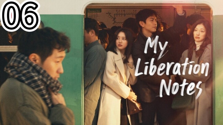 🇰🇷 My Liberation Notes- Romantic Drama- English Sub- Episode 6