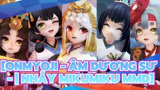 [Onmyoji - Âm Dương Sư - | Nhảy MikuMiku MMD]