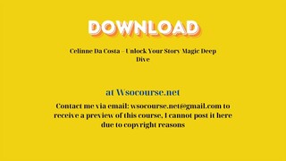 Celinne Da Costa – Unlock Your Story Magic Deep Dive – Free Download Courses