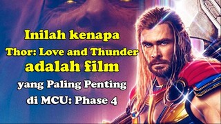 Inilah kenapa Thor: Love and Thunder adalah film Terpenting di Fase 4 | Film and Comic | Fan Theory