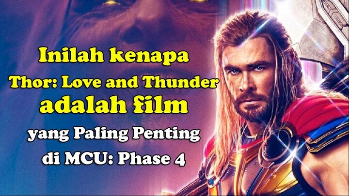 Inilah kenapa Thor: Love and Thunder adalah film Terpenting di Fase 4 | Film and Comic | Fan Theory