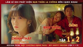 Review phim Một Chương Hạnh Phúc tập 1 + 2 - My Happy Ending - Review thuê