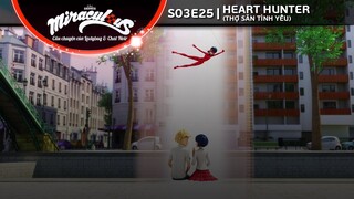 [Vietsub] Miraculous Ladybug - S03E25 - Heart Hunter (Thợ Săn Tình Yêu)