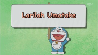 Doraemon - Larilah Umatake.