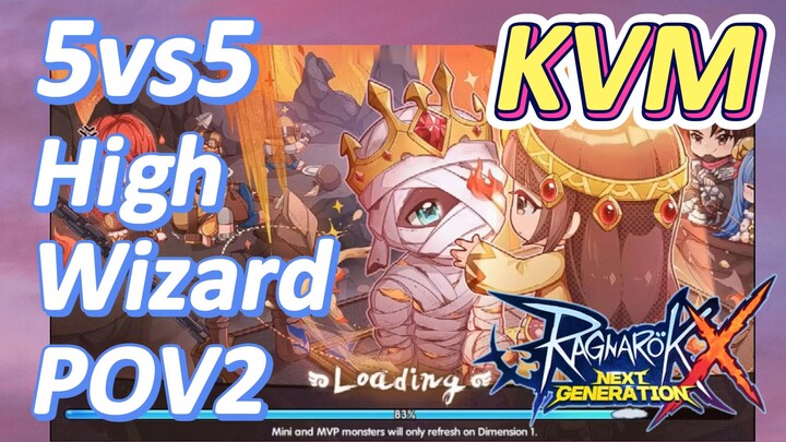 KVM (5vs5) High Wizard POV2 (Ragnarok X: Next Generation)