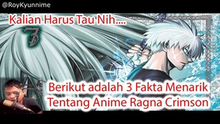 Kalian Harus Tau Nih... Berikut adalah 3 Fakta Menarik Tentang Anime Ragna Crimson