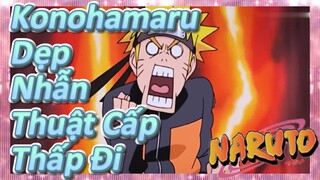 Konohamaru Dẹp Nhẫn Thuật Cấp Thấp Đi